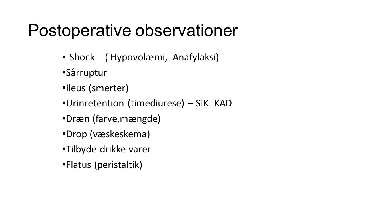 Postoperative observationer