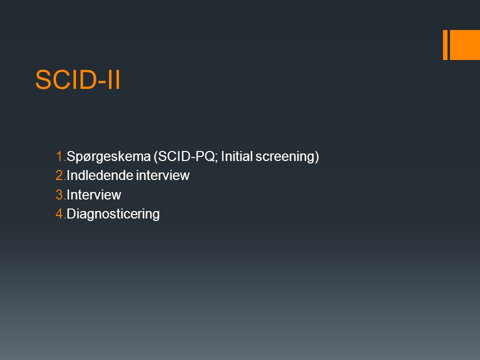 SCID-II Spørgeskema (SCID-PQ; Initial screening) Indledende interview