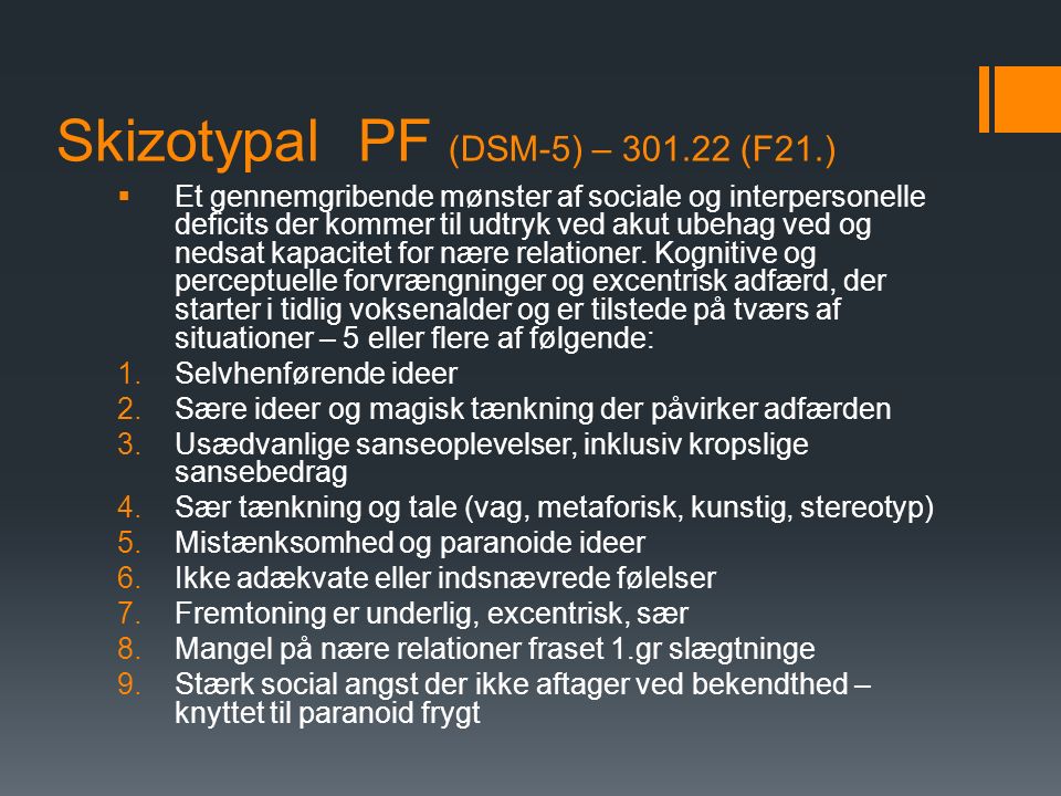 Skizotypal PF (DSM-5) – (F21.)