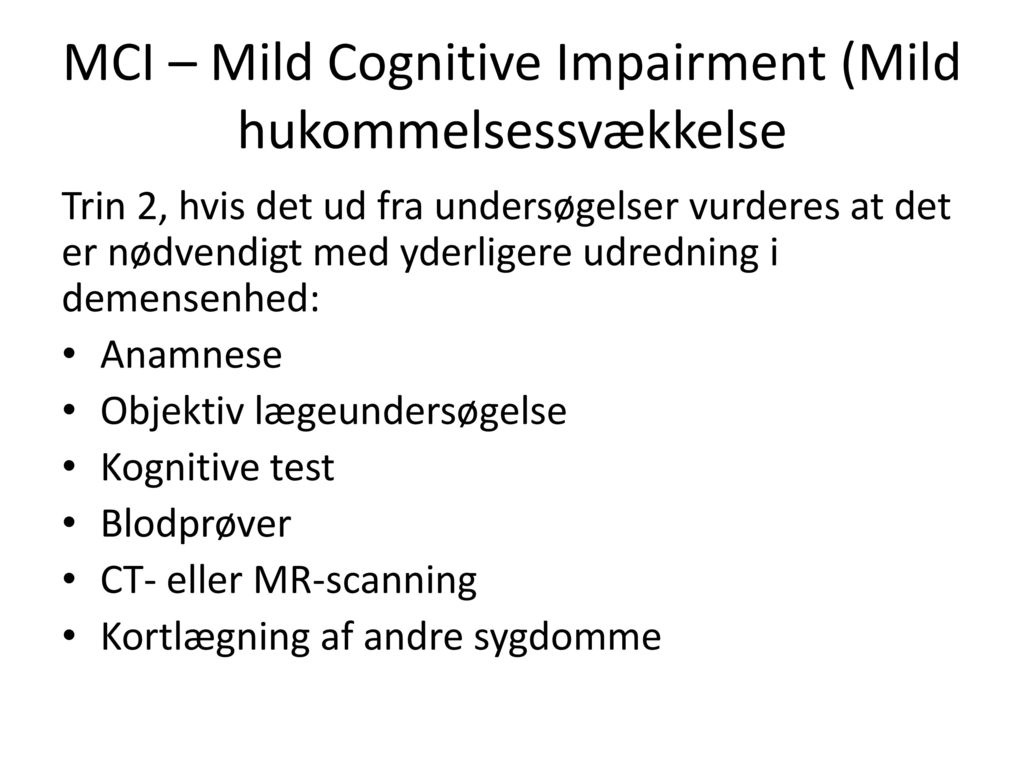 MCI – Mild Cognitive Impairment (Mild hukommelsessvækkelse