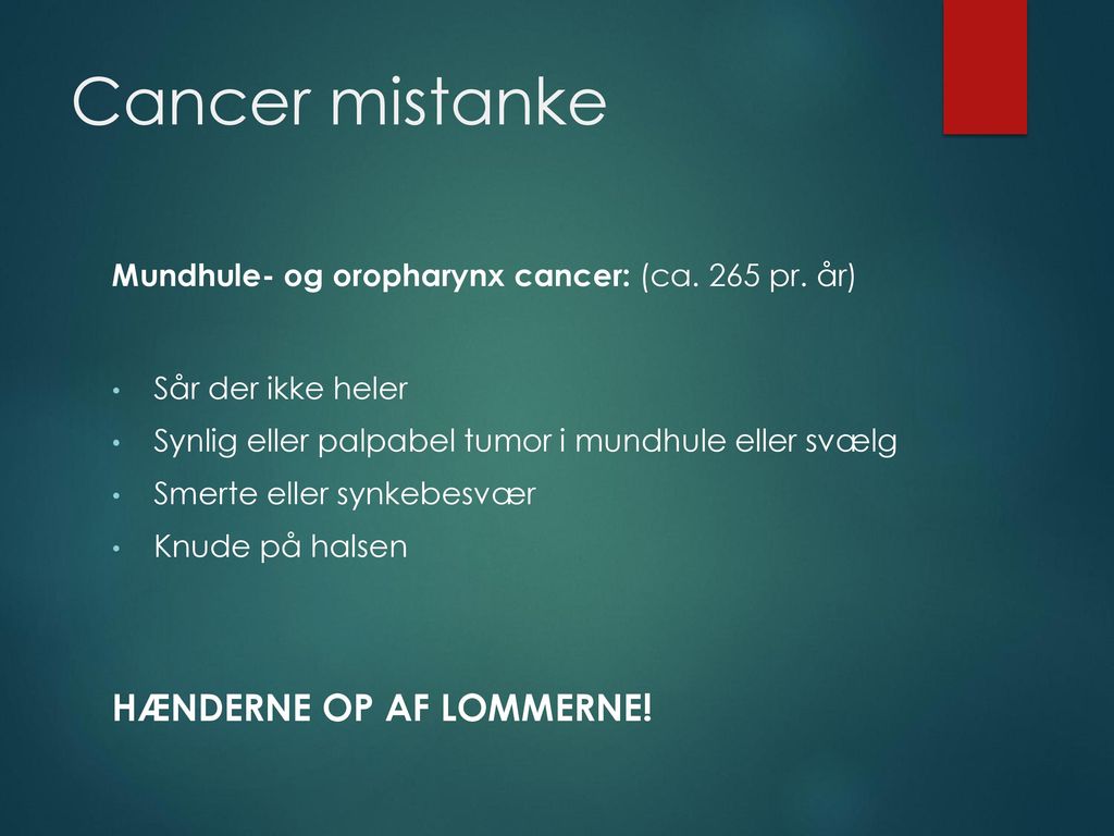 Cancer mistanke HÆNDERNE OP AF LOMMERNE!