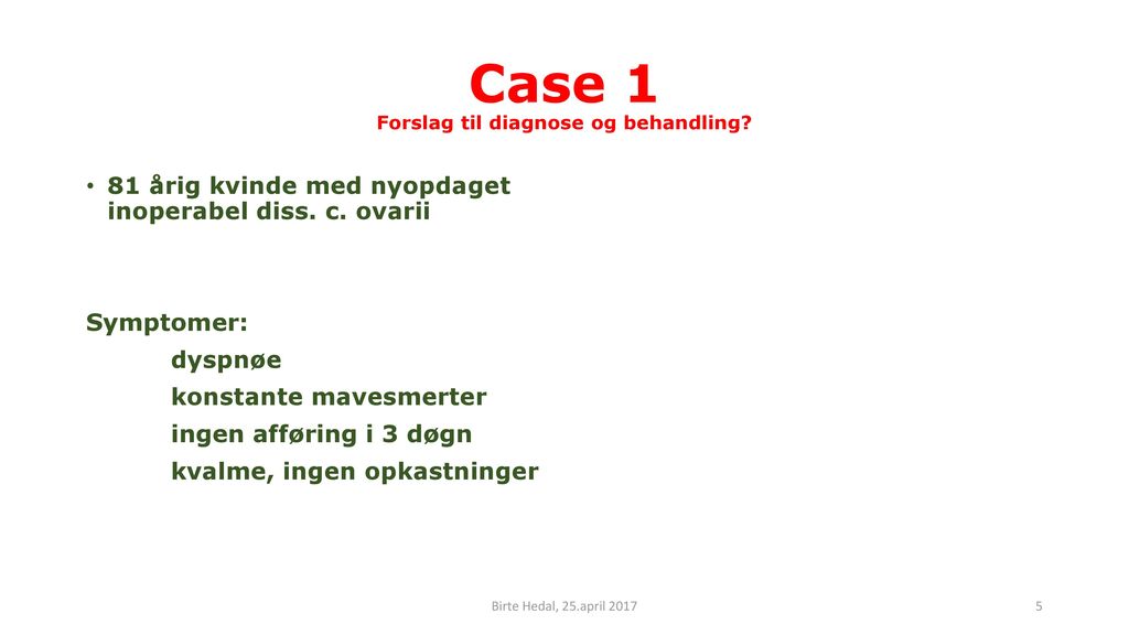 Case 1 Forslag til diagnose og behandling