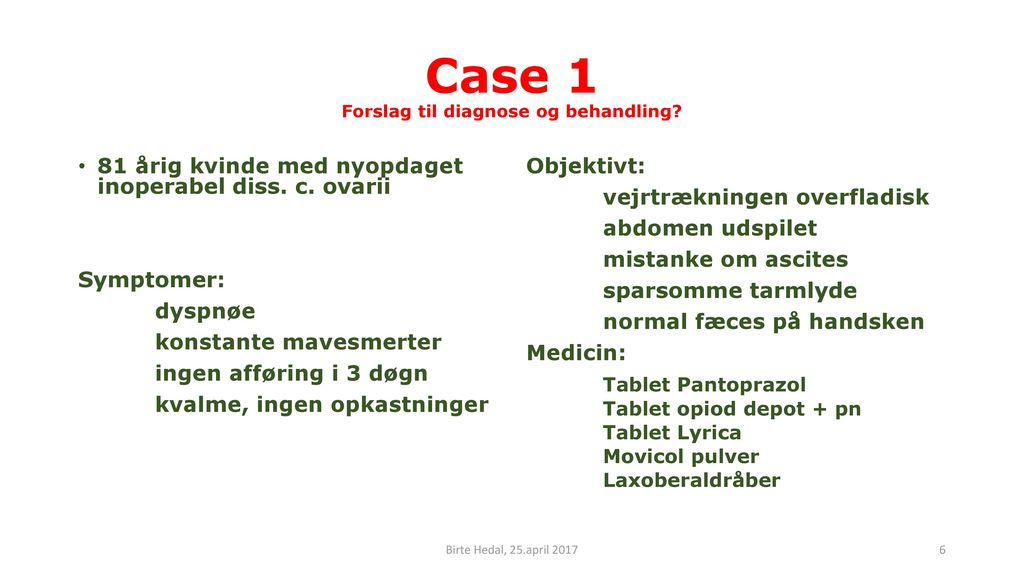 Case 1 Forslag til diagnose og behandling