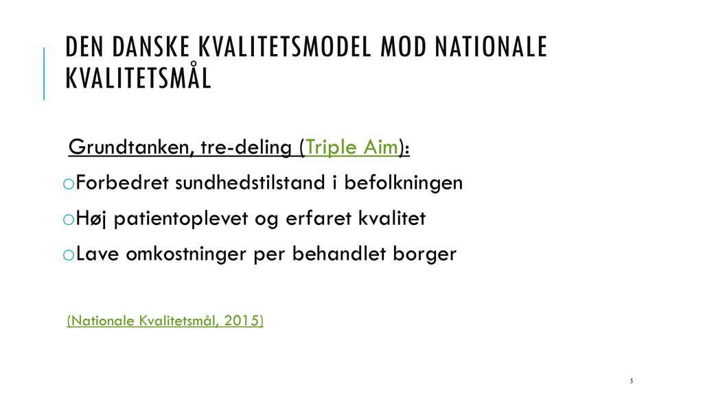 Den Danske Kvalitetsmodel mod Nationale Kvalitetsmål