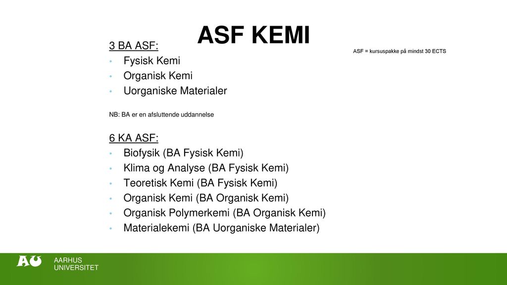 ASF KEMI 3 BA ASF: Fysisk Kemi Organisk Kemi Uorganiske Materialer
