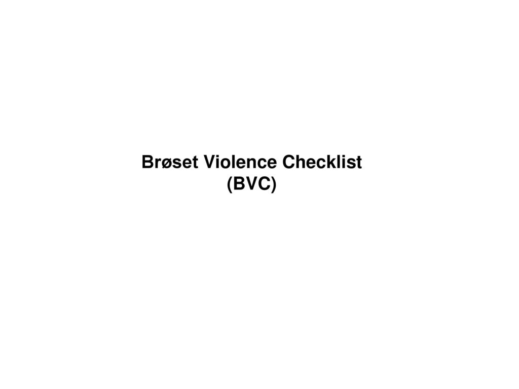 Brøset Violence Checklist (BVC)