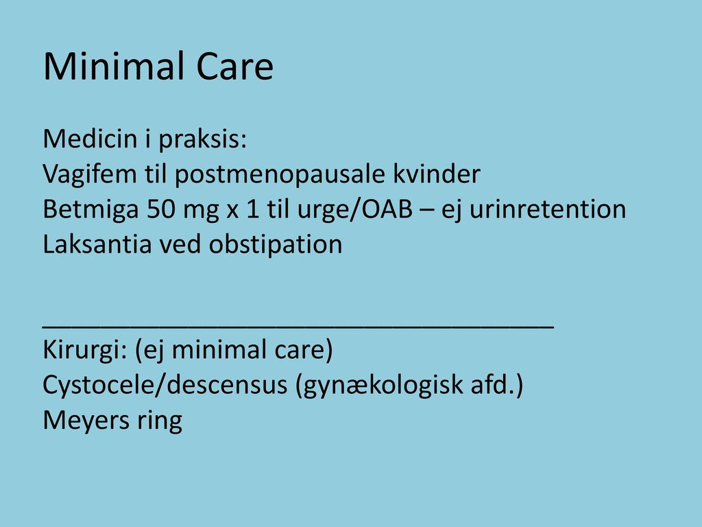 Minimal Care