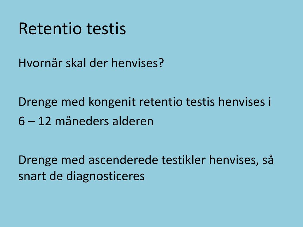 Retentio testis Hvornår skal der henvises