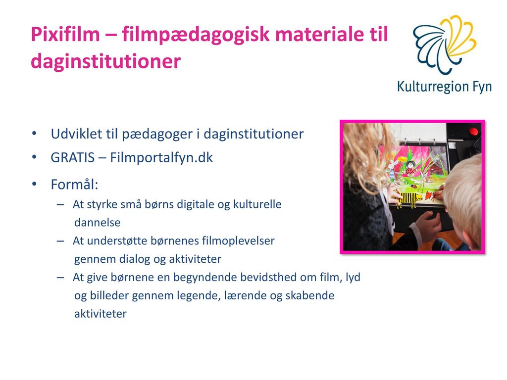 Pixifilm – filmpædagogisk materiale til daginstitutioner