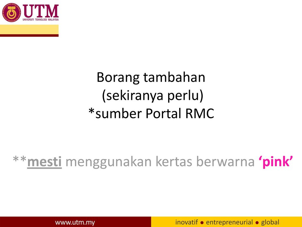 Borang tambahan (sekiranya perlu) *sumber Portal RMC