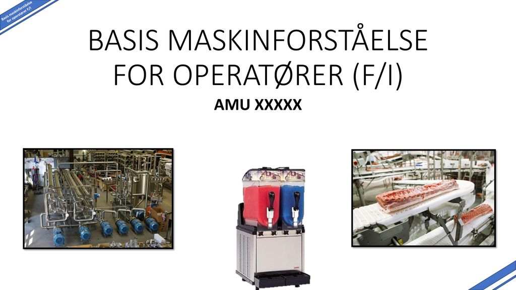 BASIS MASKINFORSTÅELSE FOR OPERATØRER (F/I)