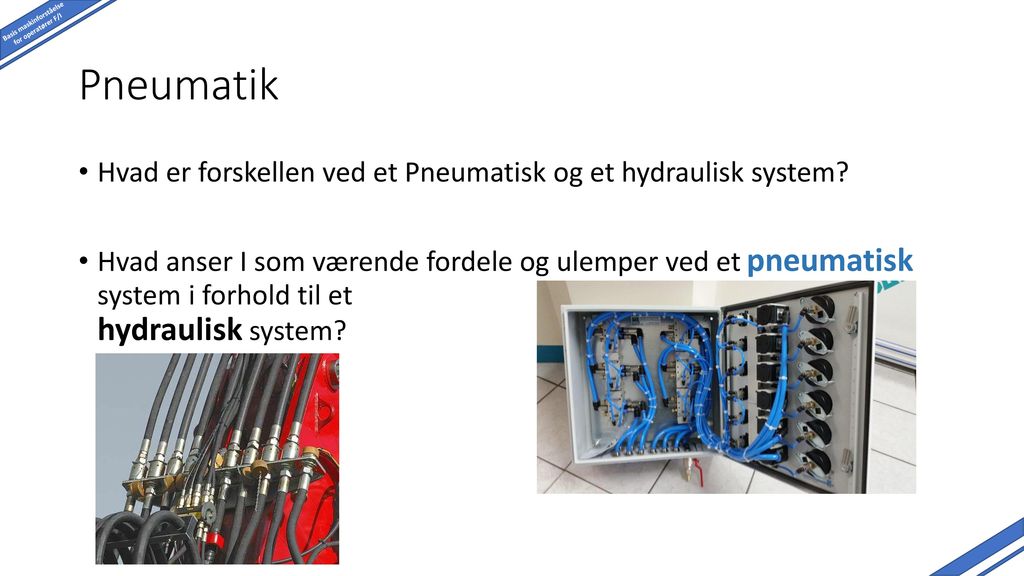 Pneumatik Hvad er forskellen ved et Pneumatisk og et hydraulisk system