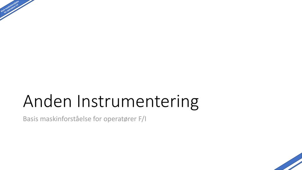 Anden Instrumentering