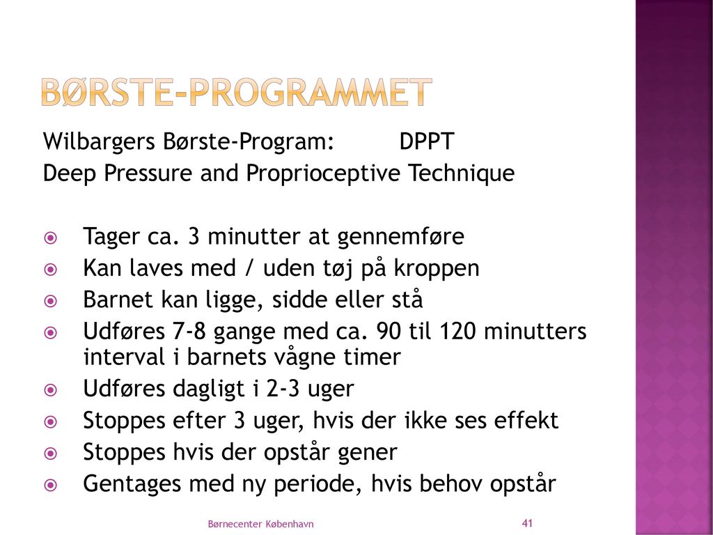 Børste-programmet Wilbargers Børste-Program: DPPT