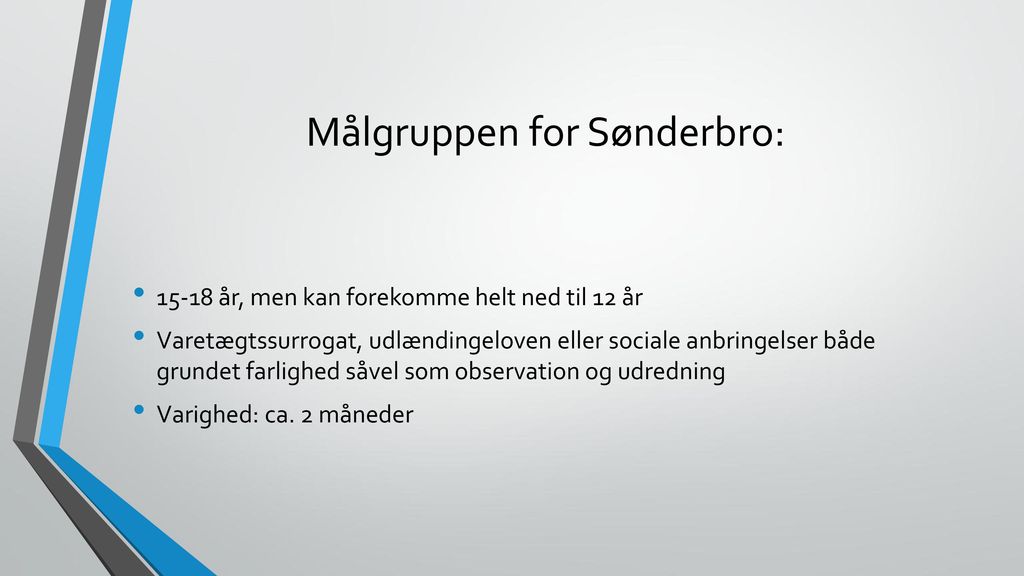 Målgruppen for Sønderbro: