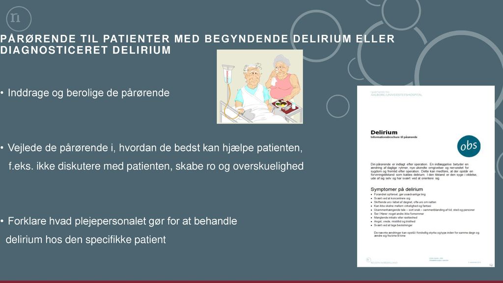 Pårørende til patienter med begyndende delirium eller diagnosticeret delirium