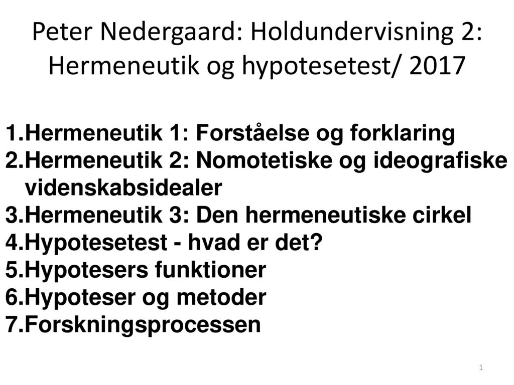 Peter Nedergaard: Holdundervisning 2: Hermeneutik og hypotesetest/ 2017