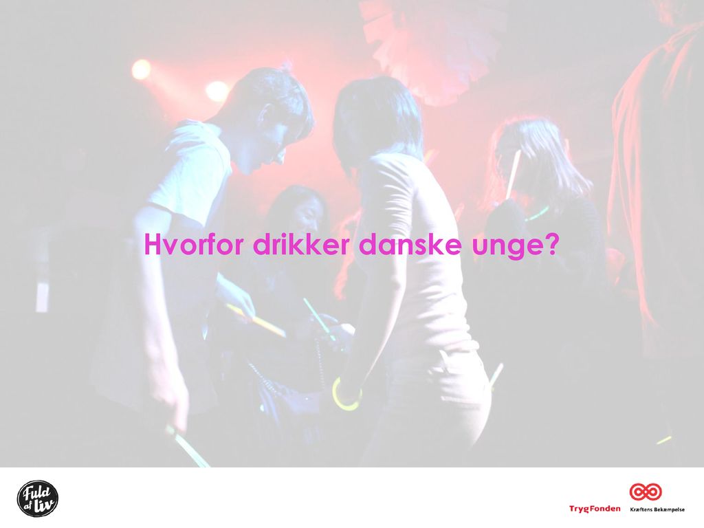 Hvorfor drikker danske unge