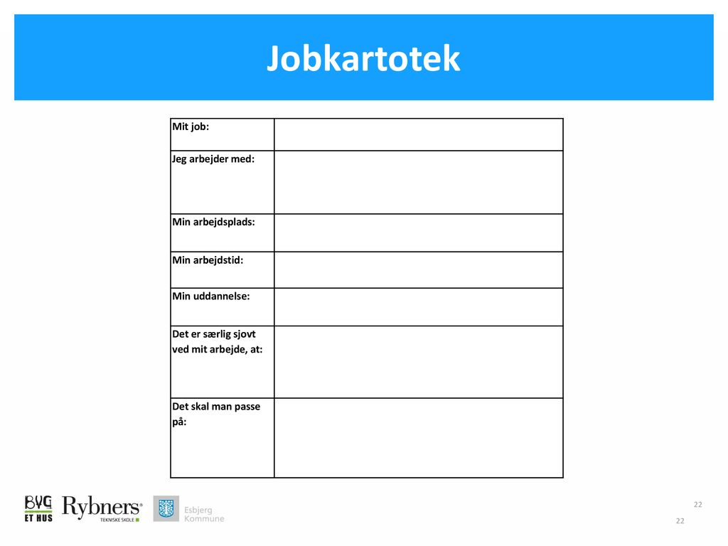 Jobkartotek Mit job: Jeg arbejder med: Min arbejdsplads: