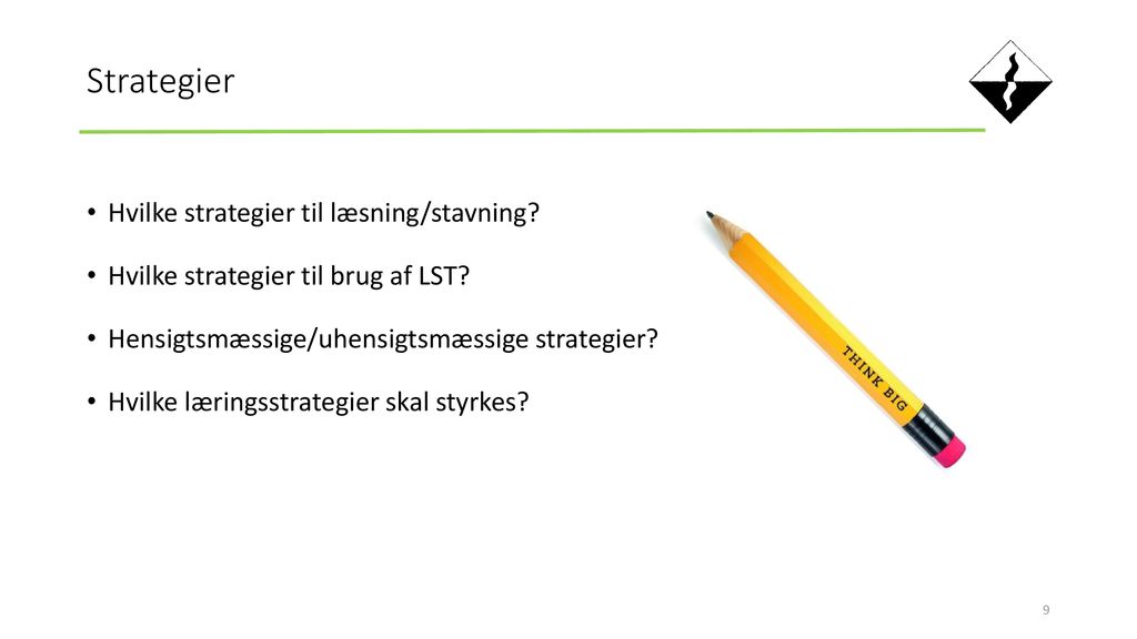 Strategier Hvilke strategier til læsning/stavning