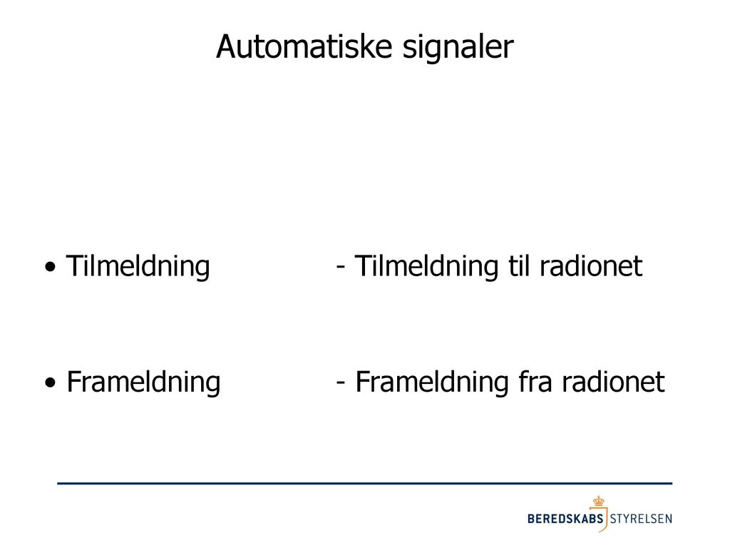Automatiske signaler Tilmeldning - Tilmeldning til radionet