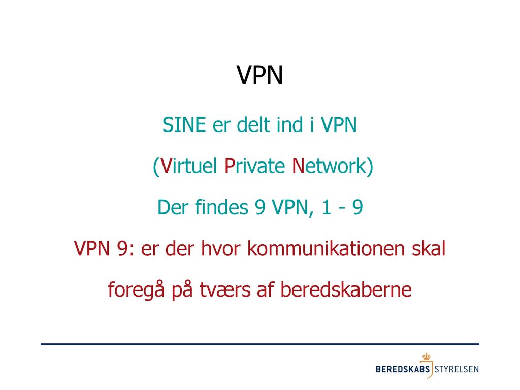VPN SINE er delt ind i VPN (Virtuel Private Network)