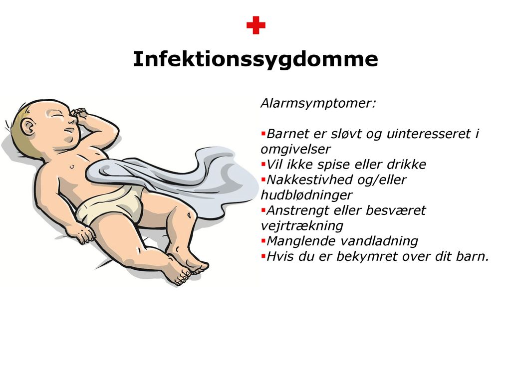 Infektionssygdomme Alarmsymptomer: