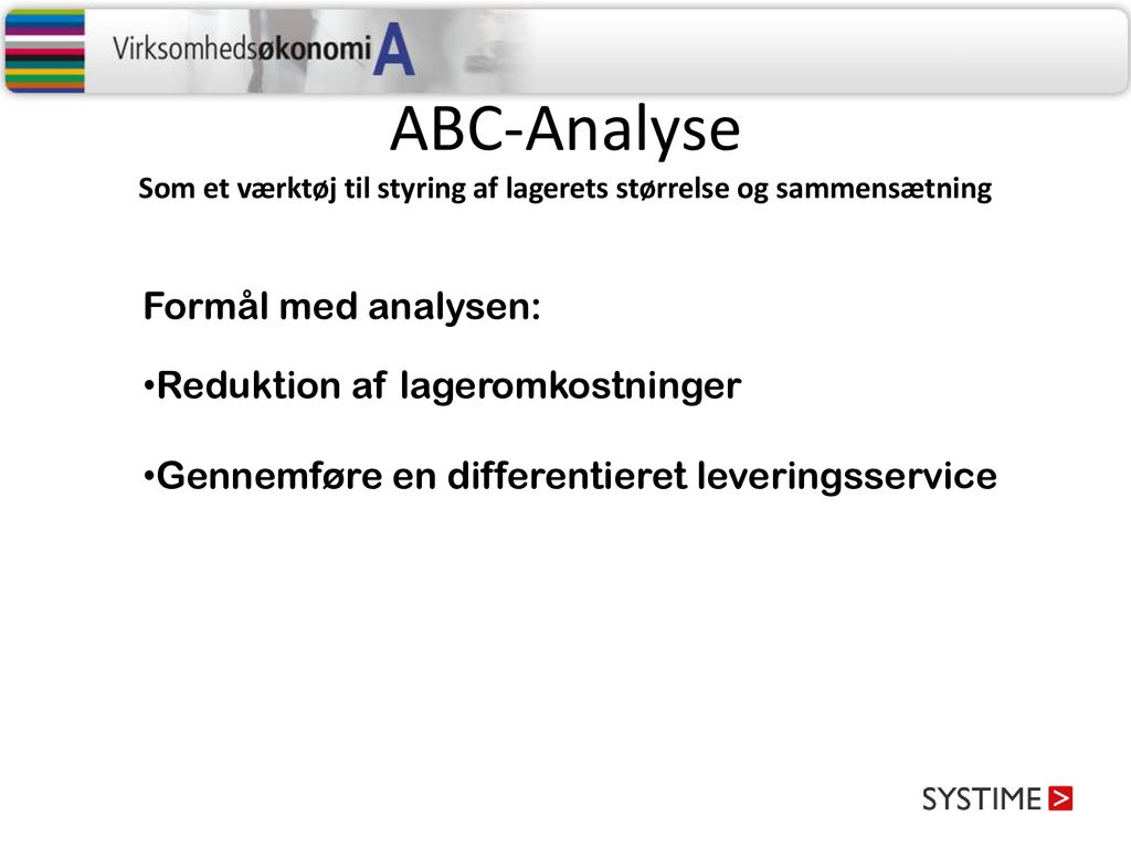 ABC-Analyse Som et værktøj til styring af lagerets størrelse og sammensætning