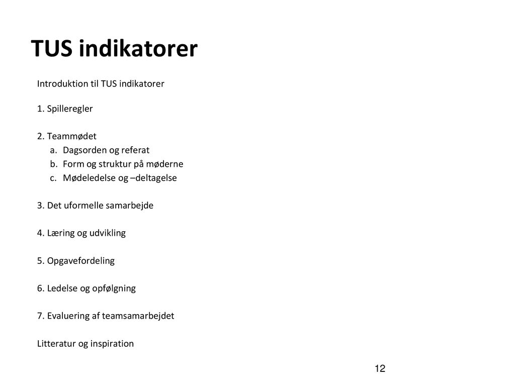 TUS indikatorer Introduktion til TUS indikatorer 1. Spilleregler