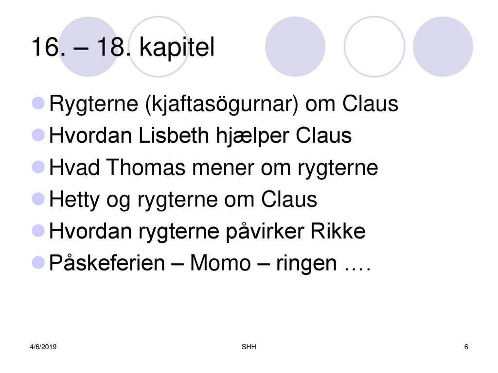 16. – 18. kapitel Rygterne (kjaftasögurnar) om Claus
