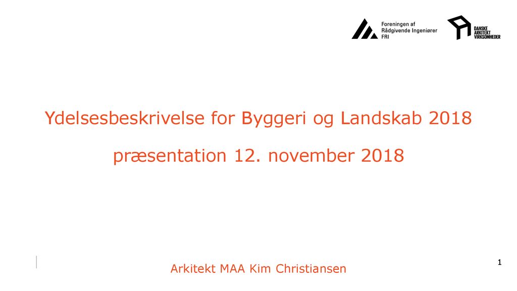September 2018 YBL Ydelsesbeskrivelse for Byggeri og Landskab 2018 præsentation 12.