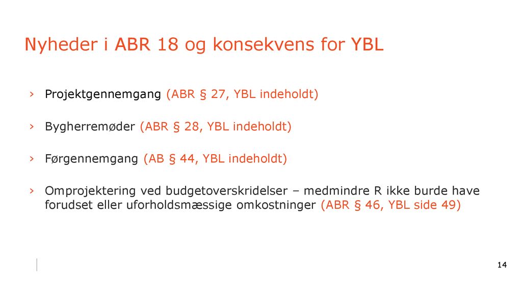 Nyheder i ABR 18 og konsekvens for YBL