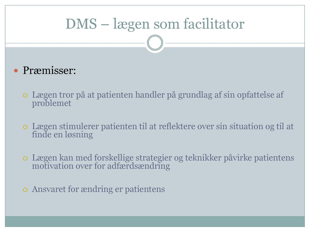 DMS – lægen som facilitator