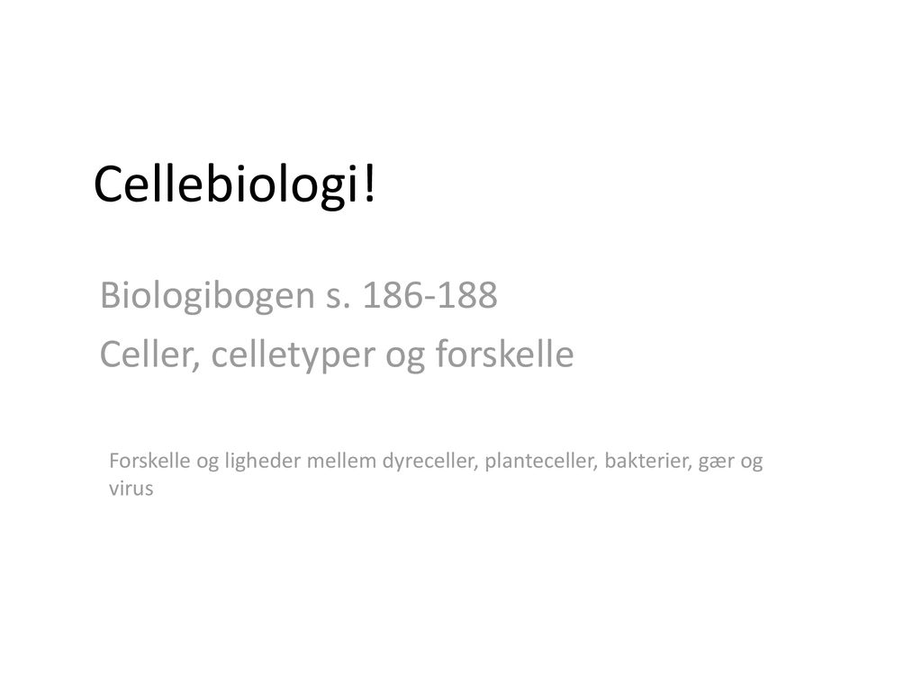 Biologibogen s Celler, celletyper og forskelle