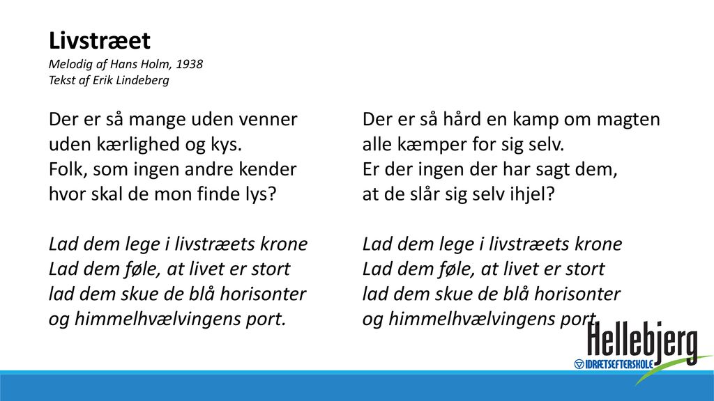 Livstræet Melodig af Hans Holm, Tekst af Erik Lindeberg.