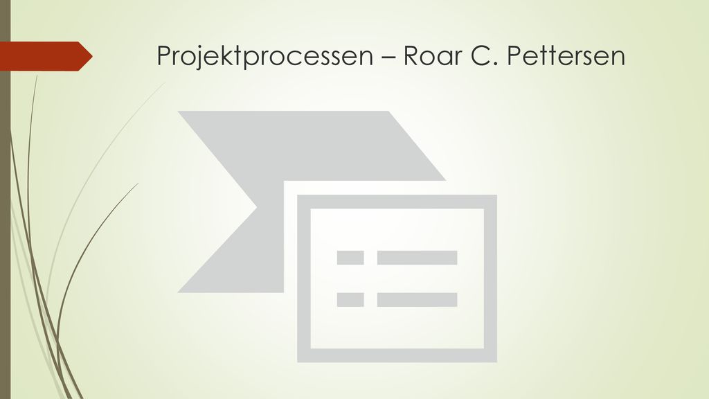 Projektprocessen – Roar C. Pettersen