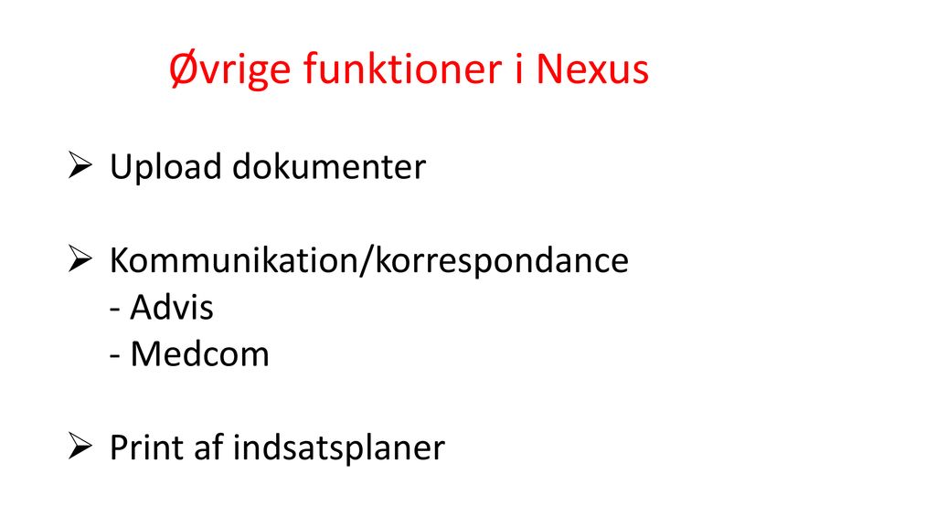 Øvrige funktioner i Nexus