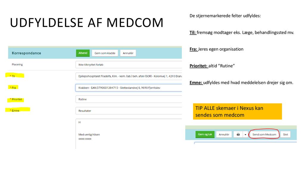 Udfyldelse af Medcom TIP ALLE skemaer i Nexus kan sendes som medcom