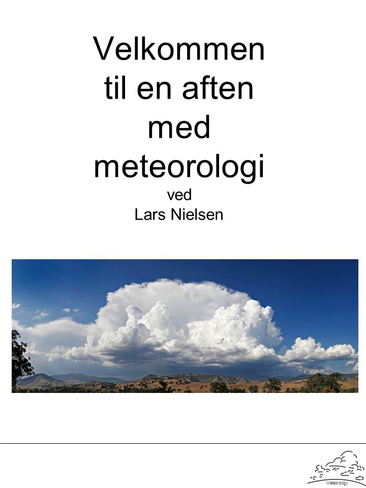 Velkommen til en aften med meteorologi ved Lars Nielsen