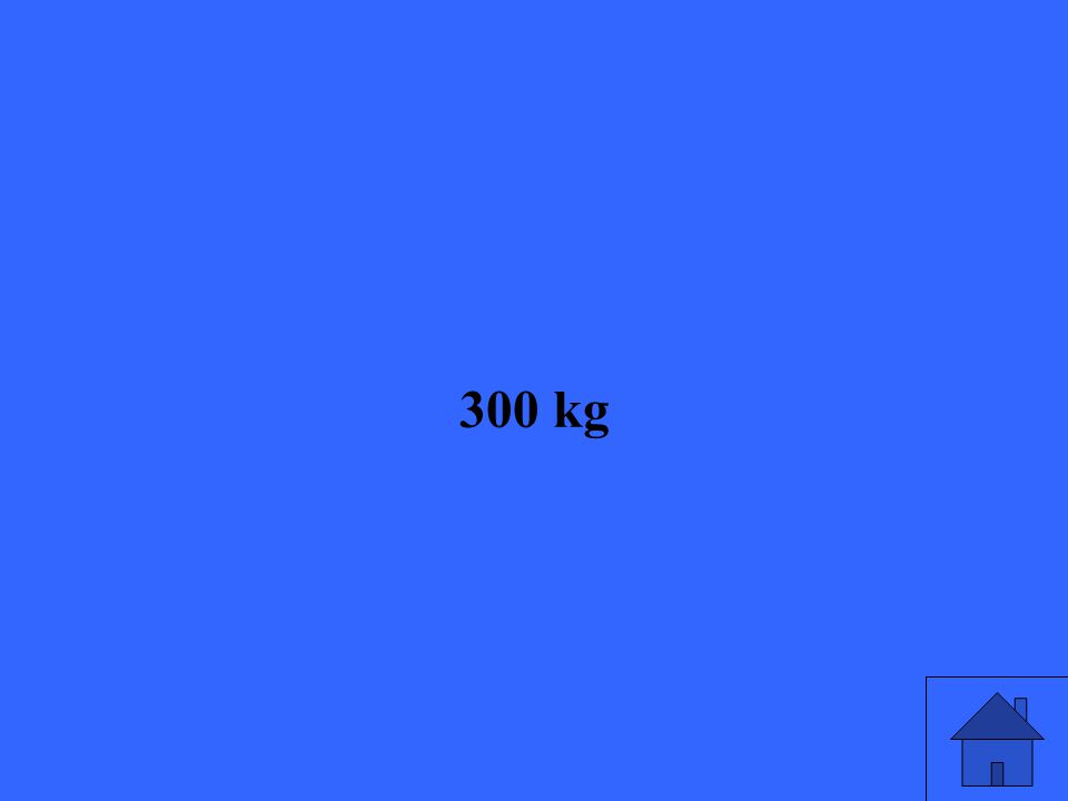 300 kg