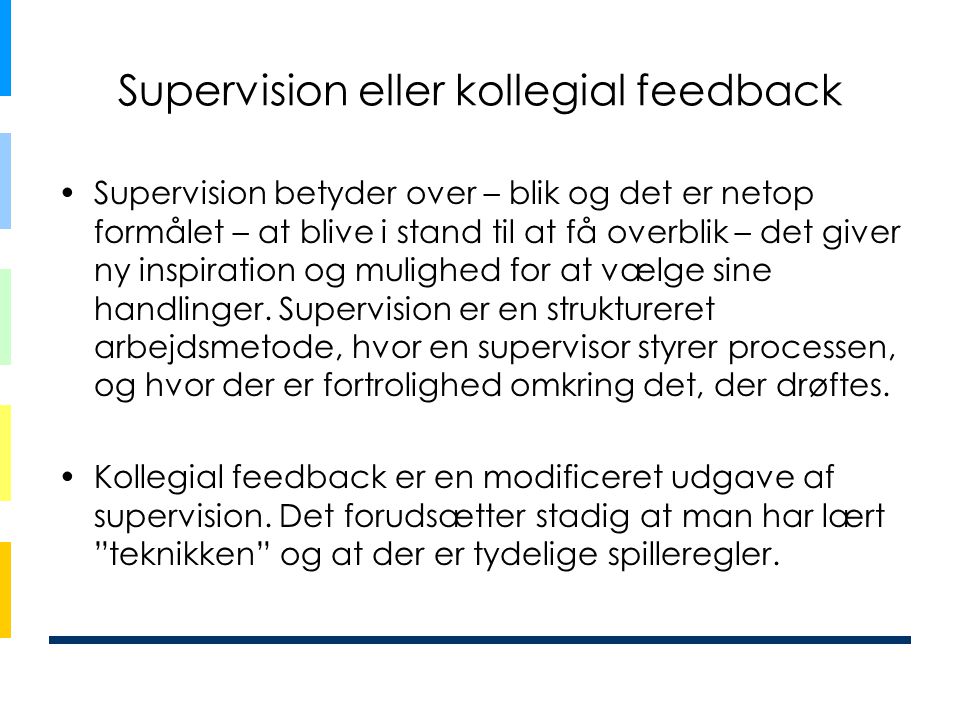 Supervision eller kollegial feedback