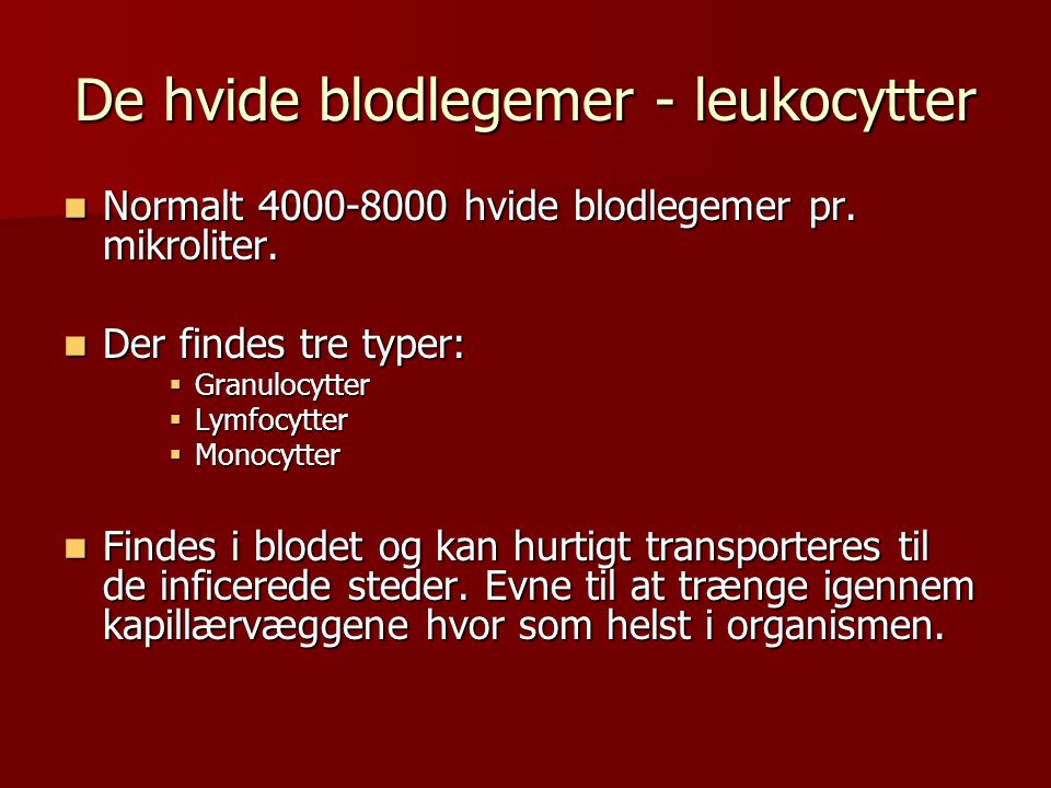 De hvide blodlegemer - leukocytter