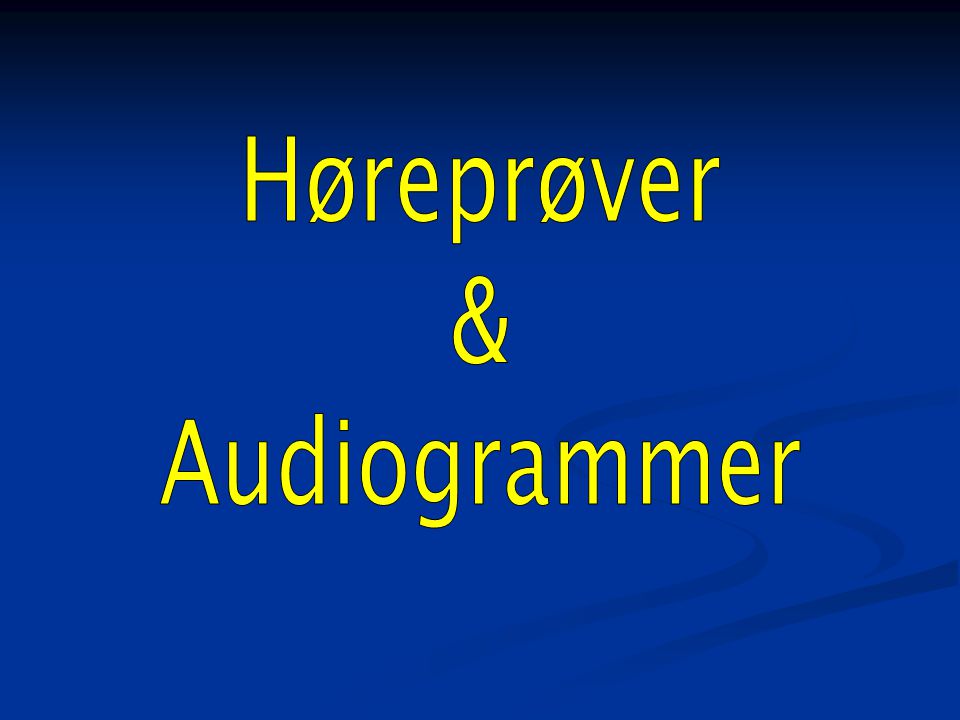 Høreprøver & Audiogrammer