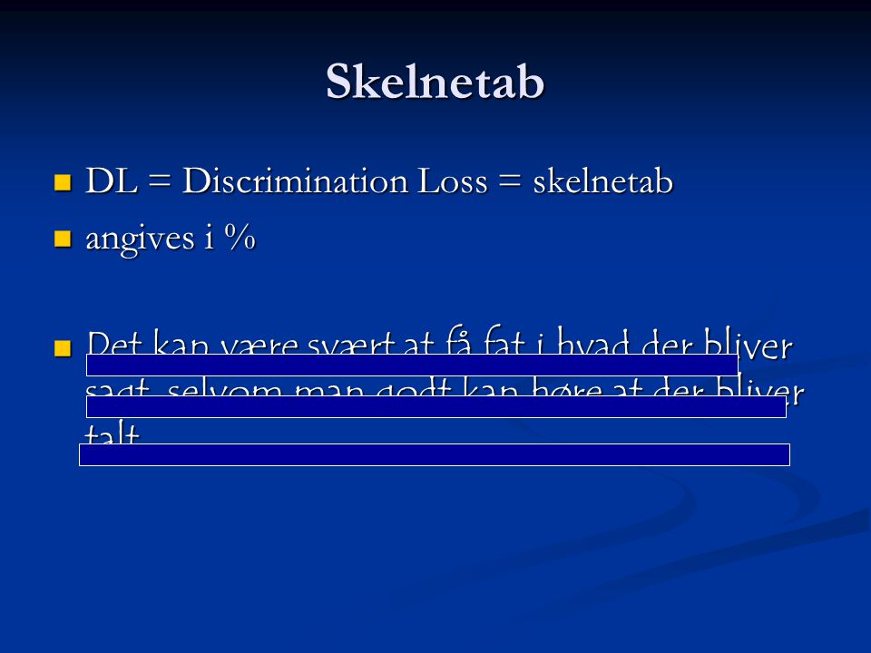 Skelnetab DL = Discrimination Loss = skelnetab angives i %