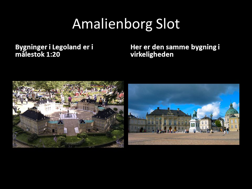 Amalienborg Slot Bygninger i Legoland er i målestok 1:20
