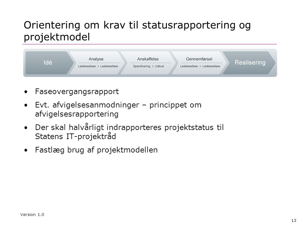 Orientering om krav til statusrapportering og projektmodel