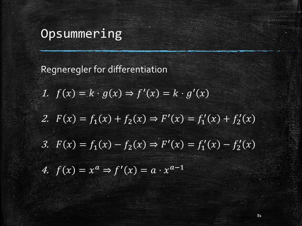 Opsummering Regneregler for differentiation