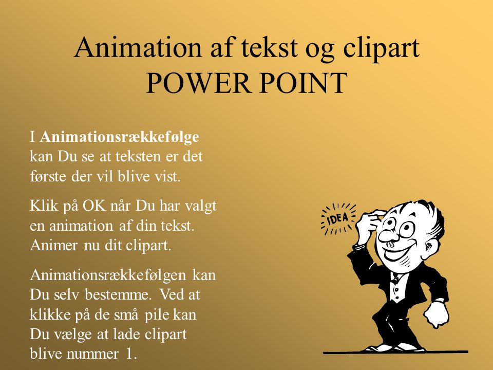 Animation af tekst og clipart POWER POINT