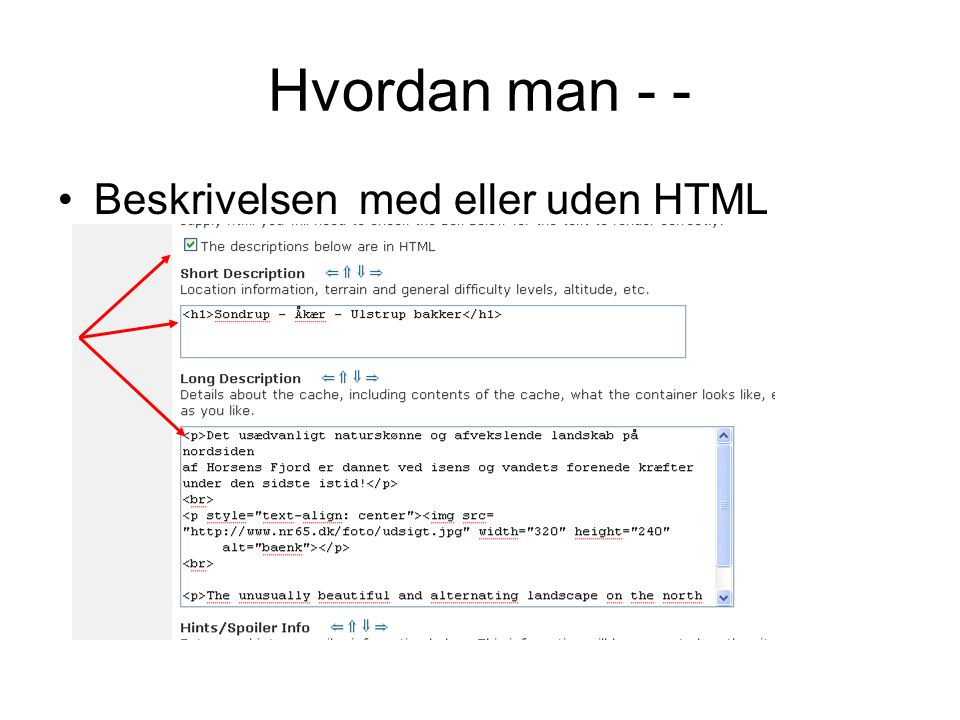 Hvordan man - - Beskrivelsen med eller uden HTML