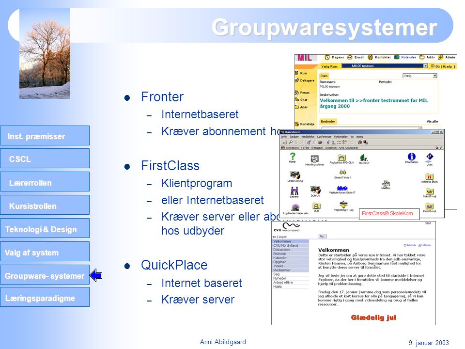 Groupwaresystemer Fronter FirstClass QuickPlace Internetbaseret